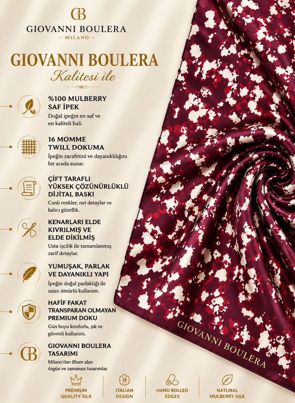 Giovanni Boulera Premium Mulberry Twill İpek Eşarp – Zamansız Zarafet ve Üstün Kalite

Giovanni Boulera imzasını taşıyan bu özel tasarım mulberry twill ipek eşarp, lüks ve zarafeti bir araya getirerek stilinize sofistike bir dokunuş katmak için tasarlandı. %100 doğal mulberry ipekten üretilen bu eşarp, 16 momme yoğunluğundaki twill dokuma yapısı sayesinde hem dayanıklılığı hem de ipeğin eşsiz yumuşaklığını bir arada sunar. 